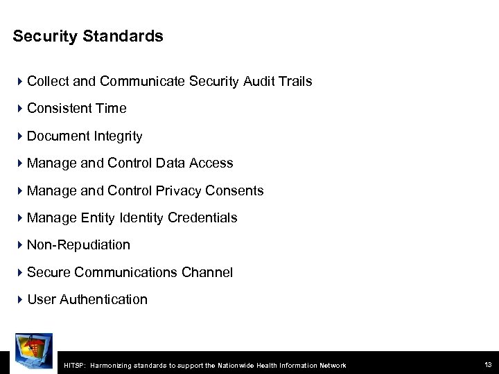 Security Standards Collect and Communicate Security Audit Trails Consistent Time Document Integrity Manage and