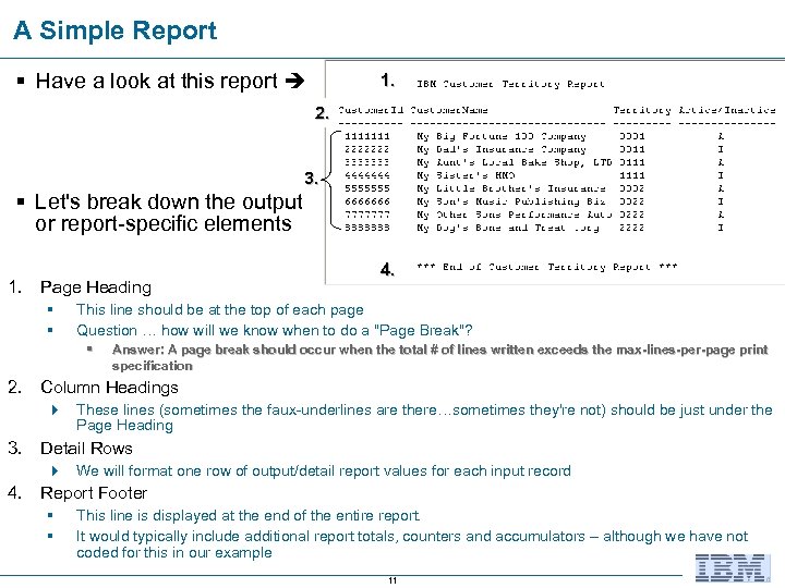A Simple Report § Have a look at this report 1. 2. 3. §