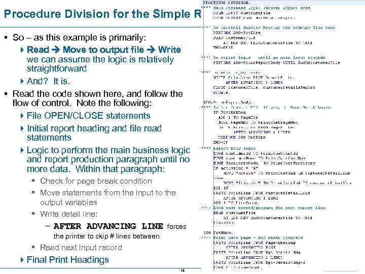 Procedure Division for the Simple Report § So – as this example is primarily: