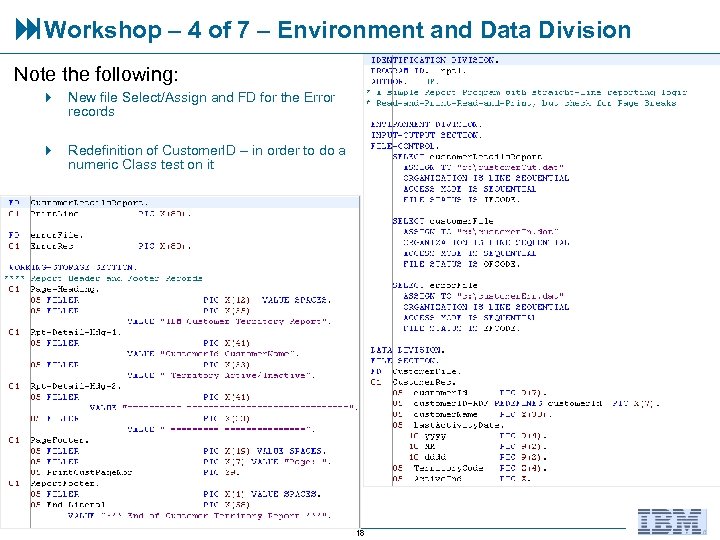  Workshop – 4 of 7 – Environment and Data Division Note the following: