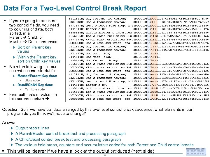 Data For a Two-Level Control Break Report § If you're going to break on