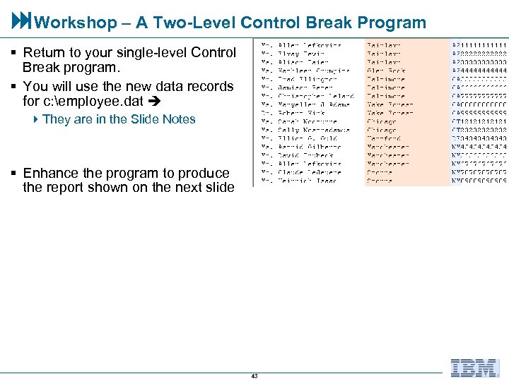  Workshop – A Two-Level Control Break Program § Return to your single-level Control