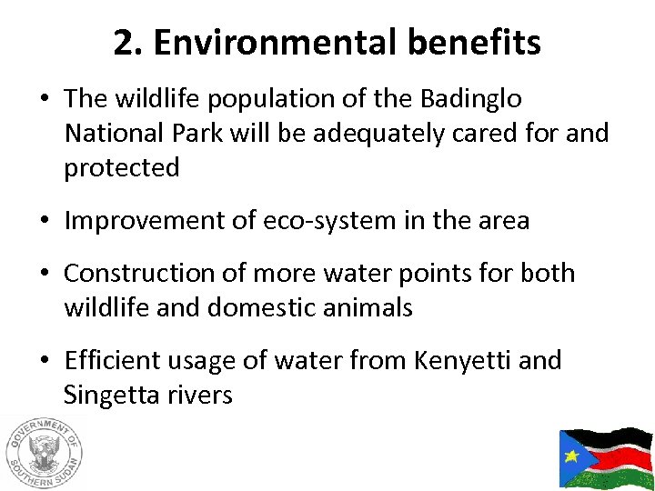 2. Environmental benefits • The wildlife population of the Badinglo National Park will be