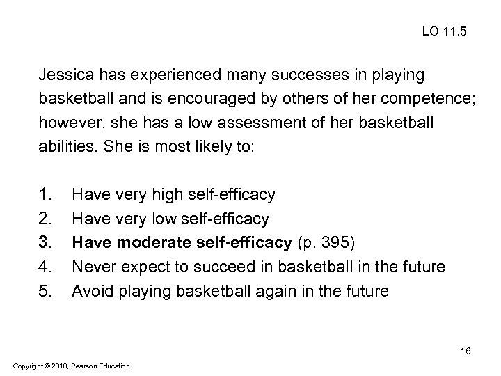 LO 11. 5 Jessica has experienced many successes in playing basketball and is encouraged