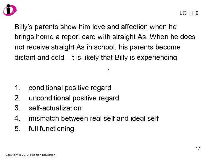 LO 11. 6 Billy’s parents show him love and affection when he brings home
