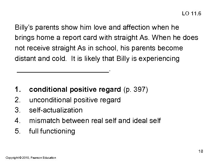 LO 11. 6 Billy’s parents show him love and affection when he brings home