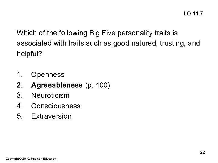 LO 11. 7 Which of the following Big Five personality traits is associated with