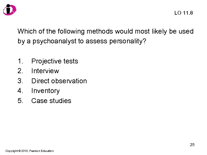 LO 11. 8 Which of the following methods would most likely be used by