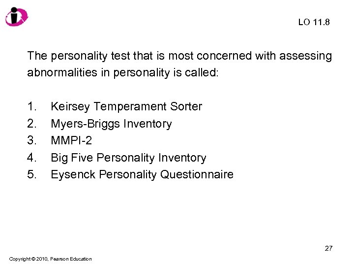 LO 11. 8 The personality test that is most concerned with assessing abnormalities in