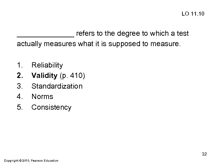 LO 11. 10 _______ refers to the degree to which a test actually measures
