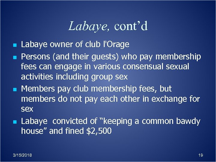 Labaye, cont’d n n Labaye owner of club l'Orage Persons (and their guests) who