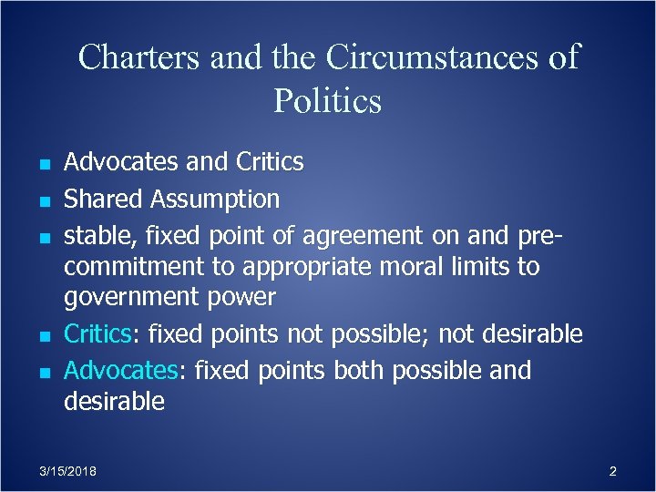 Charters and the Circumstances of Politics n n n Advocates and Critics Shared Assumption