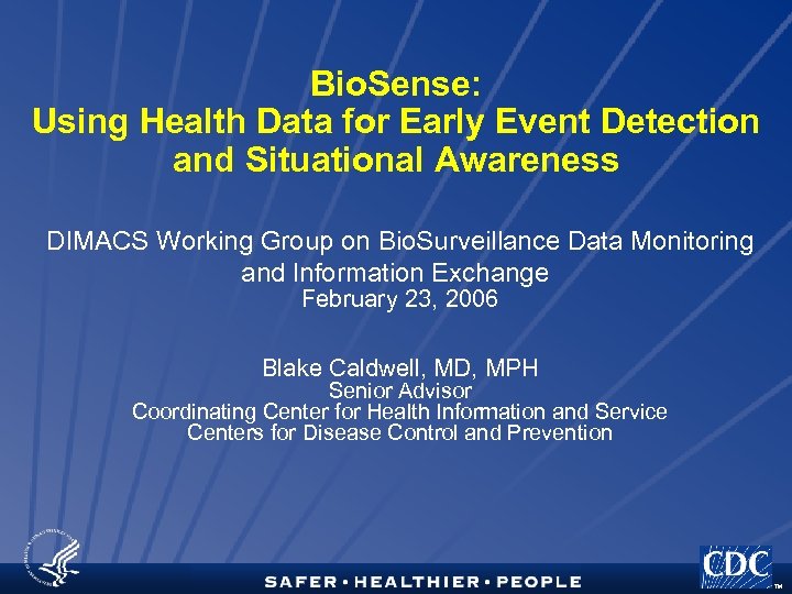 Bio. Sense: Using Health Data for Early Event Detection and Situational Awareness DIMACS Working