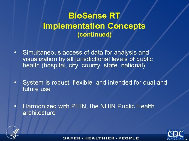 Bio. Sense RT Implementation Concepts (continued) • Simultaneous access of data for analysis and