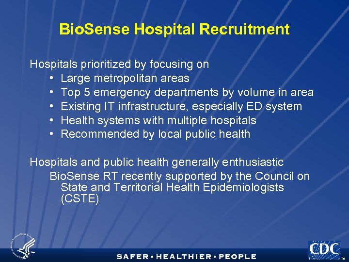 Bio. Sense Hospital Recruitment Hospitals prioritized by focusing on • Large metropolitan areas •