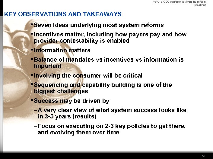050913 GCC conference Systems reform breakout KEY OBSERVATIONS AND TAKEAWAYS • Seven ideas underlying