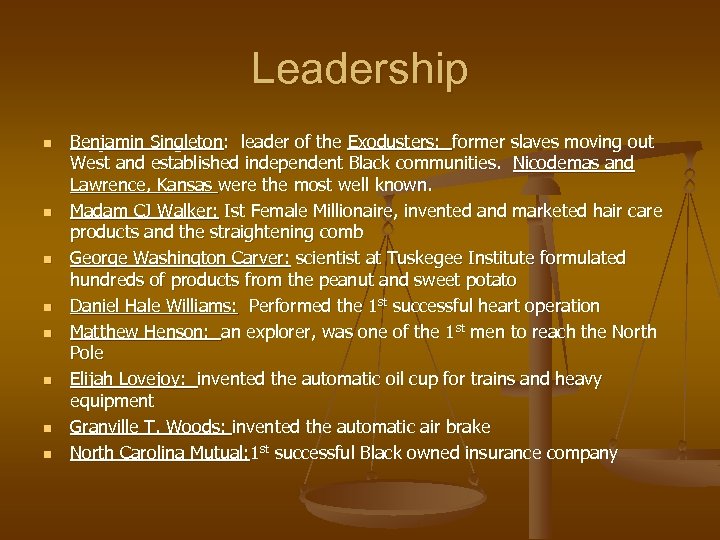 Leadership n n n n Benjamin Singleton: leader of the Exodusters: former slaves moving