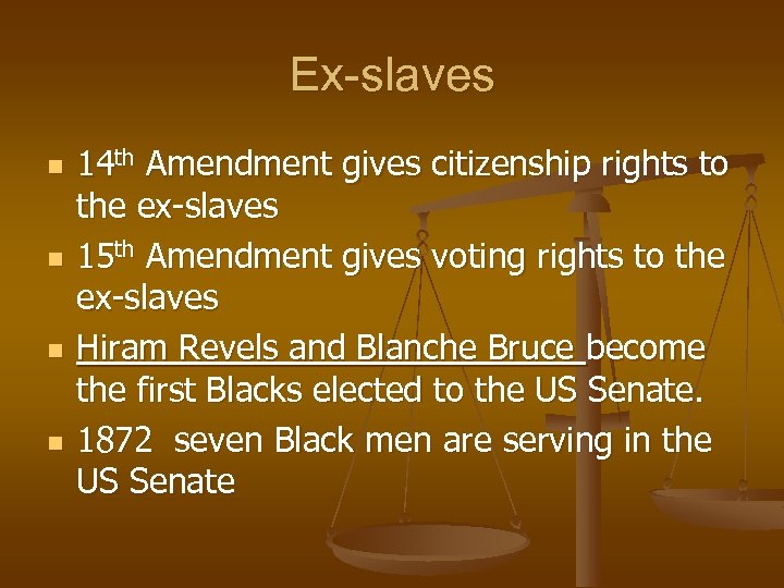 Ex-slaves n n 14 th Amendment gives citizenship rights to the ex-slaves 15 th
