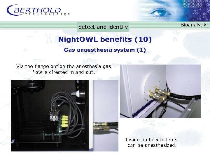 detect and identify Night. OWL benefits (10) Gas anaesthesia system (1) Via the flange
