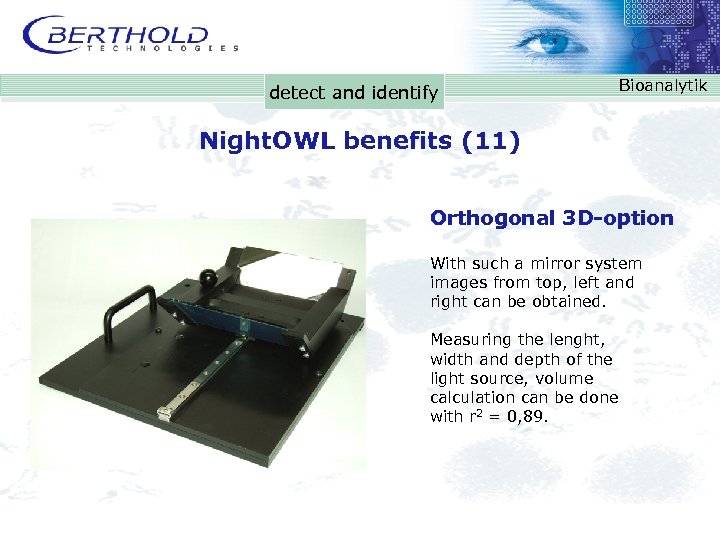 detect and identify Bioanalytik Night. OWL benefits (11) Orthogonal 3 D-option With such a