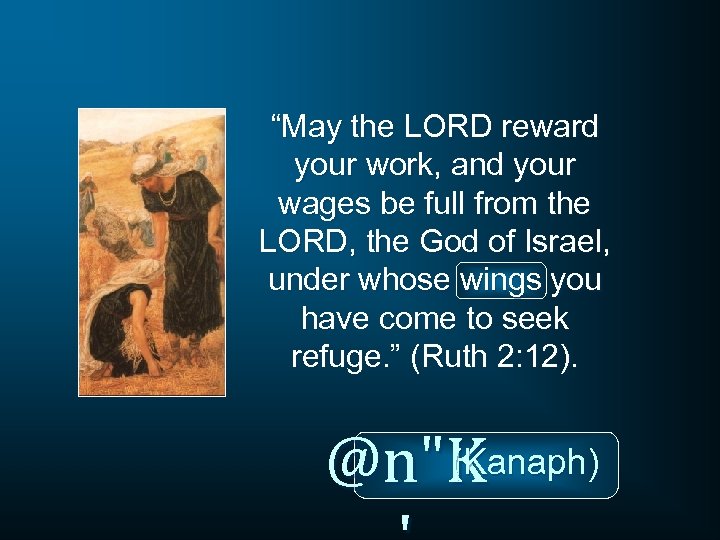 “May the LORD reward your work, and your wages be full from the LORD,