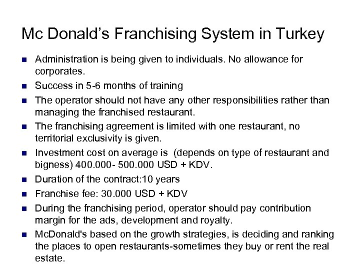 Mc Donald’s Franchising System in Turkey n n n n n Administration is being