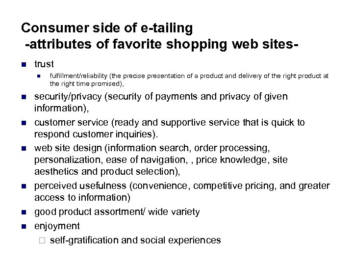 Consumer side of e-tailing -attributes of favorite shopping web sitesn trust n n n