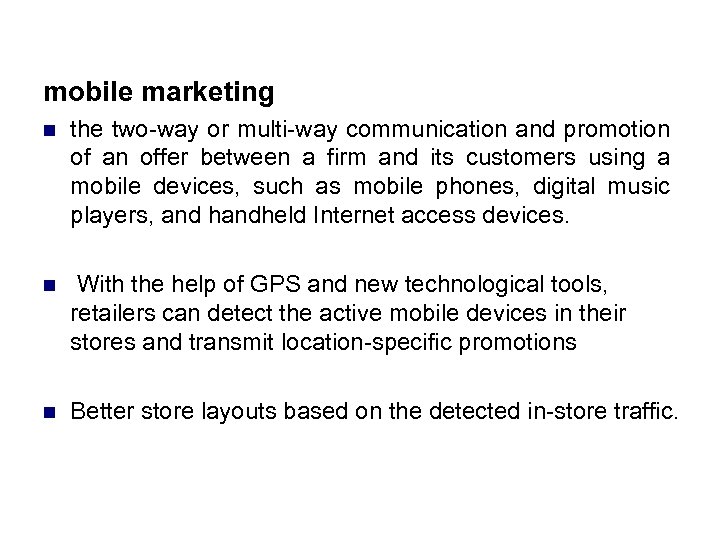 mobile marketing n the two-way or multi-way communication and promotion of an offer between