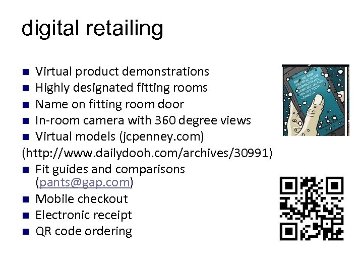 digital retailing Virtual product demonstrations n Highly designated fitting rooms n Name on fitting