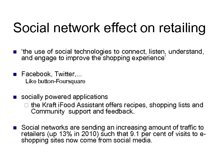 Social network effect on retailing n ‘the use of social technologies to connect, listen,