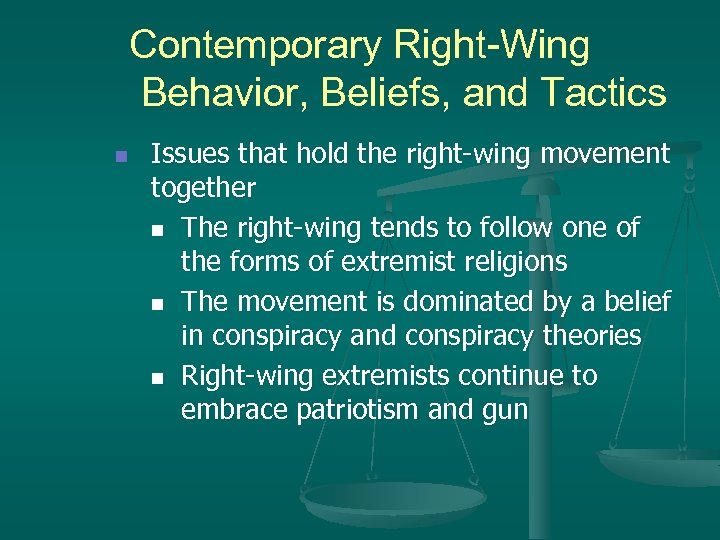 Contemporary Right-Wing Behavior, Beliefs, and Tactics n Issues that hold the right-wing movement together
