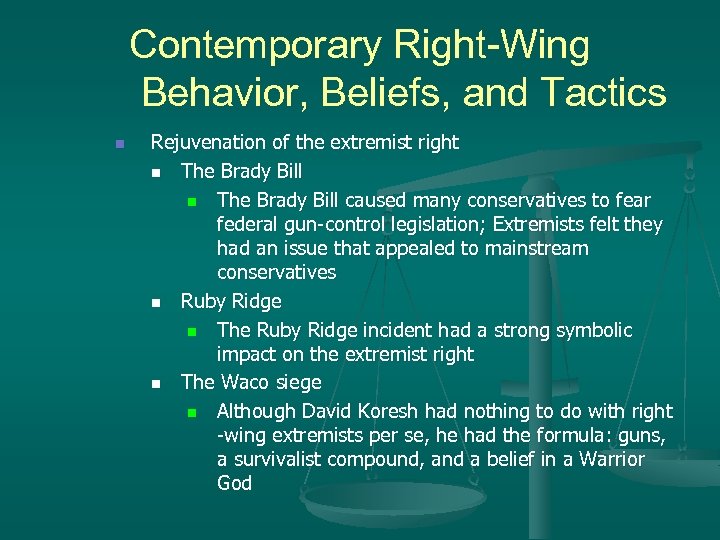Contemporary Right-Wing Behavior, Beliefs, and Tactics n Rejuvenation of the extremist right n The
