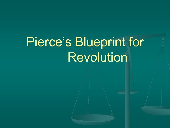 Pierce’s Blueprint for Revolution 