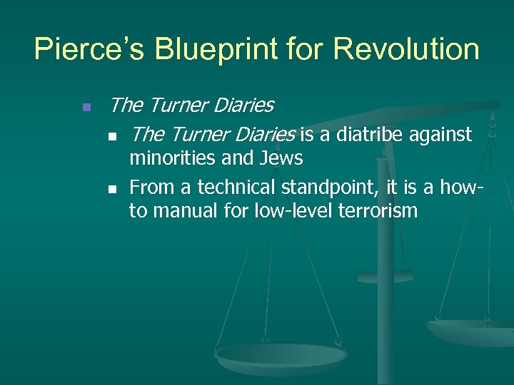 Pierce’s Blueprint for Revolution n The Turner Diaries is a diatribe against n minorities