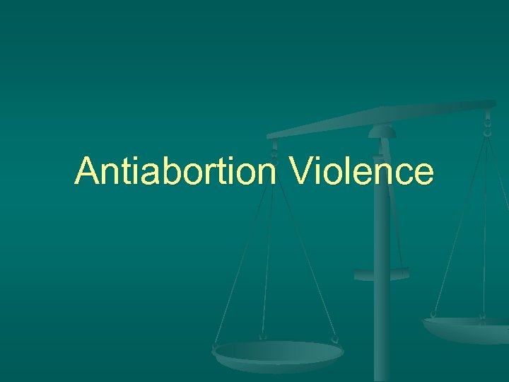 Antiabortion Violence 