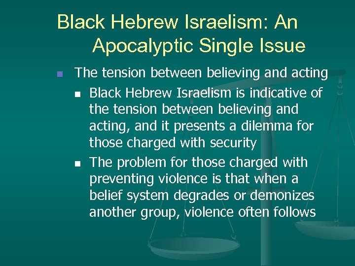 Black Hebrew Israelism: An Apocalyptic Single Issue n The tension between believing and acting