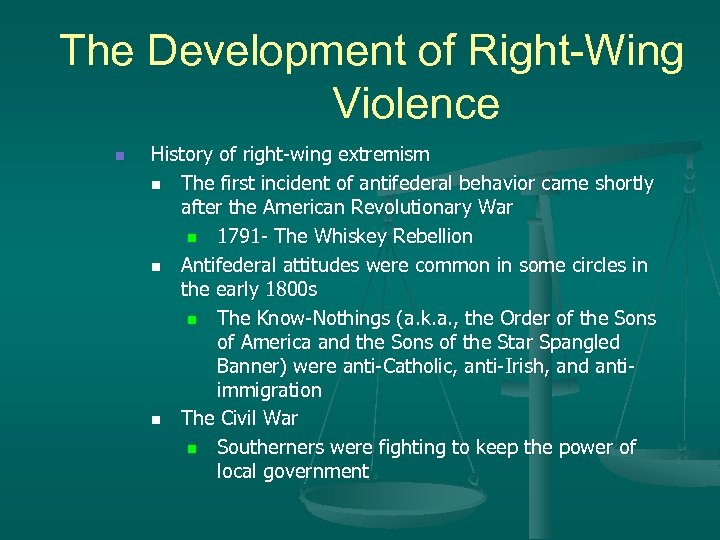 The Development of Right-Wing Violence n History of right-wing extremism n The first incident