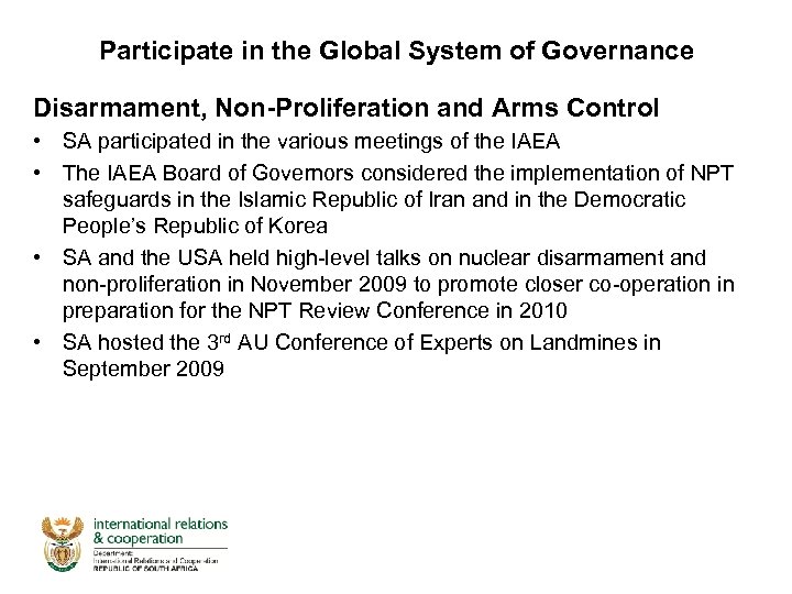Participate in the Global System of Governance Disarmament, Non-Proliferation and Arms Control • SA
