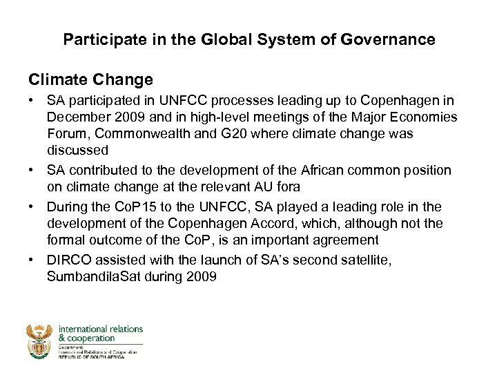 Participate in the Global System of Governance Climate Change • SA participated in UNFCC