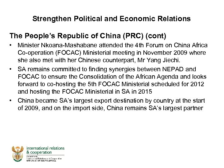 Strengthen Political and Economic Relations The People’s Republic of China (PRC) (cont) • Minister