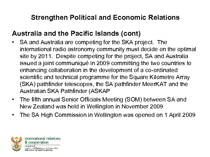 Strengthen Political and Economic Relations Australia and the Pacific Islands (cont) • SA and