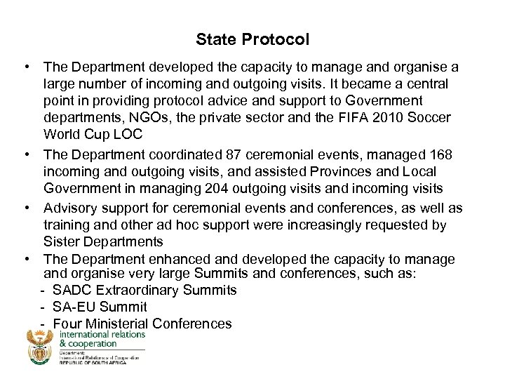 State Protocol • The Department developed the capacity to manage and organise a large