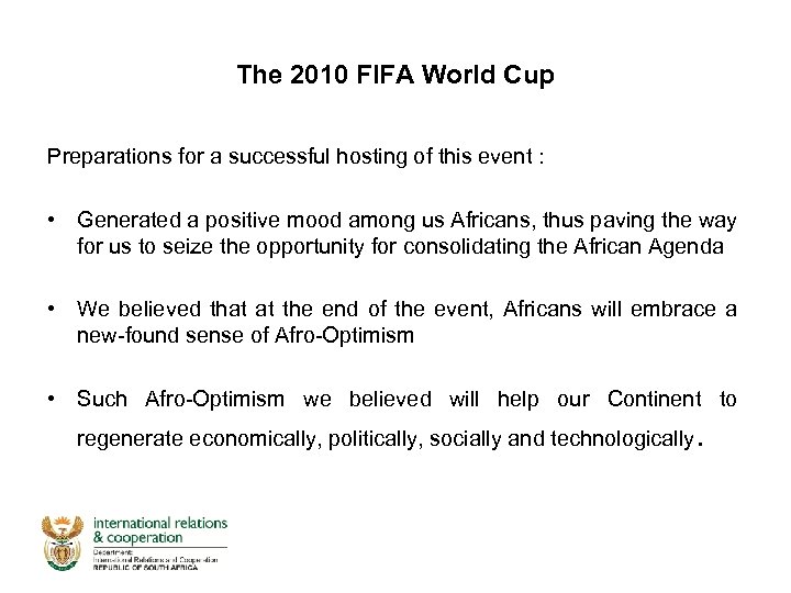 The 2010 FIFA World Cup Preparations for a successful hosting of this event :