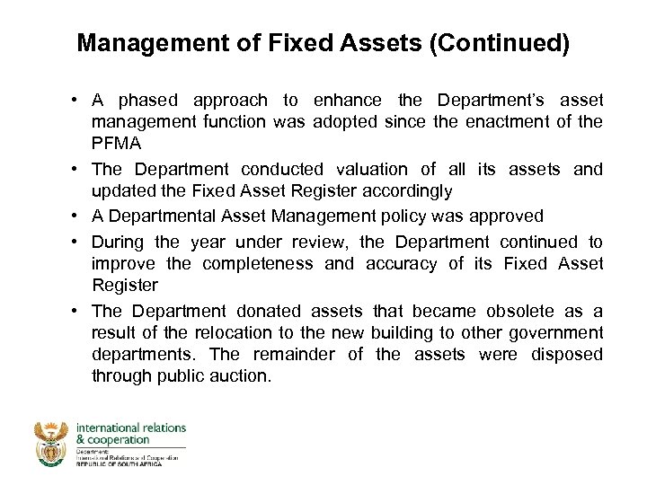 Management of Fixed Assets (Continued) • A phased approach to enhance the Department’s asset