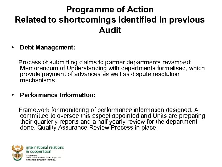 Programme of Action Related to shortcomings identified in previous Audit • Debt Management: Process