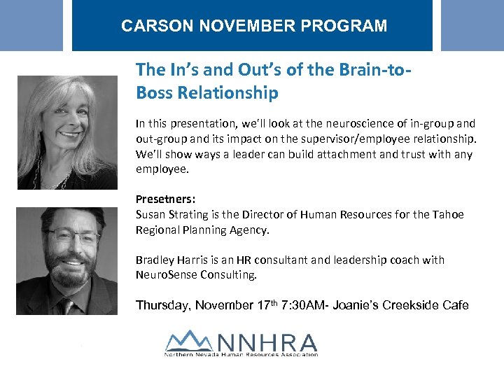 CARSON NOVEMBER PROGRAM The In’s and Out’s of the Brain-to. Boss Relationship In this