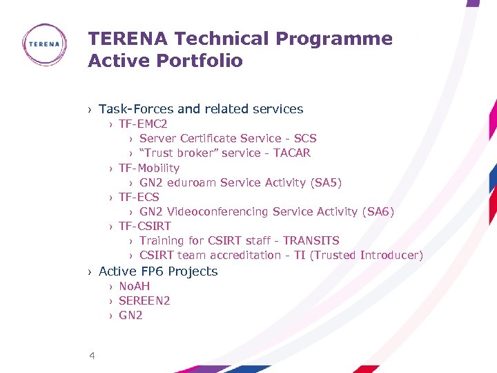 TERENA Technical Programme Active Portfolio › Task-Forces and related services › TF-EMC 2 ›