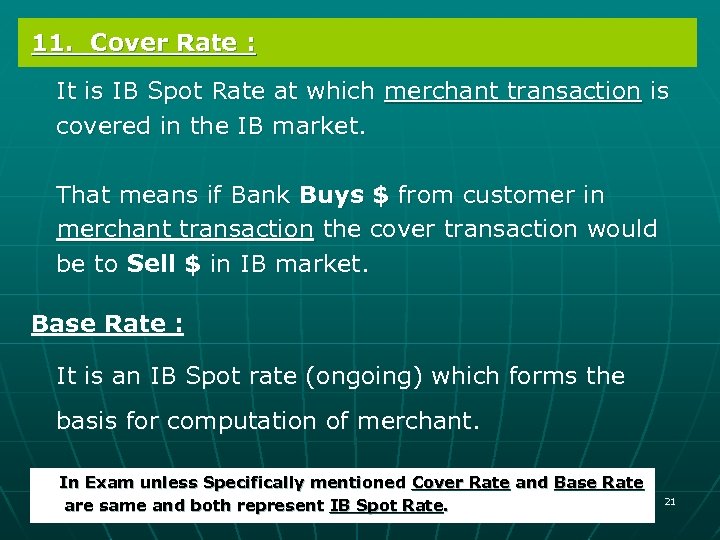 11. Cover Rate : It is IB Spot Rate at which merchant transaction is