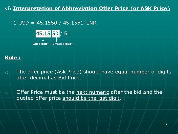 vi) Interpretation of Abbreviation Offer Price (or ASK Price) 1 USD = 45. 1550