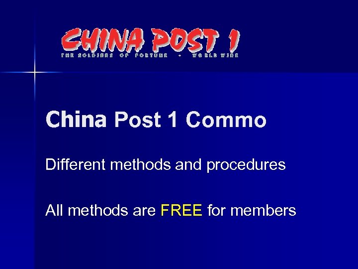 China Post 1 Commo Different methods and procedures All methods are FREE for members